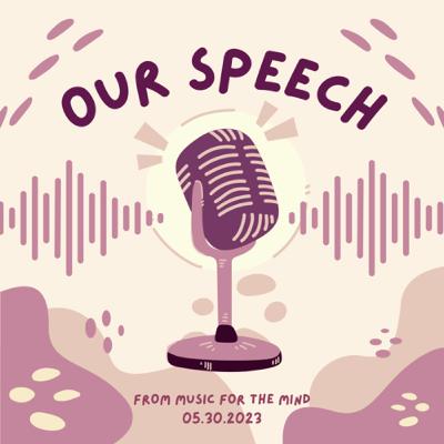 our speech from music for the mind