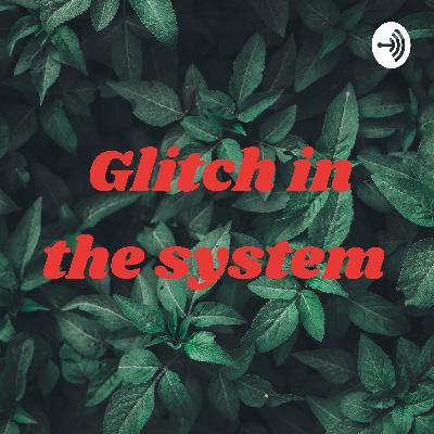 Glitch in the system  (Trailer)