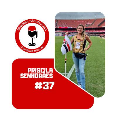Resenha São-Paulina com a jornalista e setorista do São Paulo: Pri Senhorães Resenha São-Paulina com a jornalista e setorista do São Paulo: Pri Senhorães