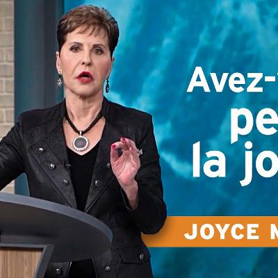 Peur, routine, « et si… » : ce qui bloque votre joie | Joyce Meyer