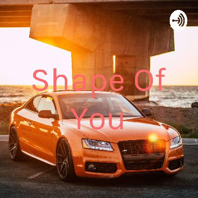 Shape Of You (Trailer)