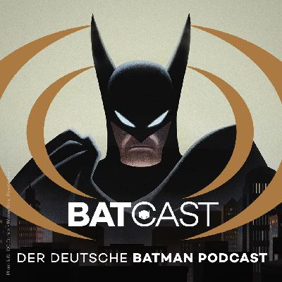 BatCast #204 – Batman: Caped Crusader – Der Talk, Teil 1