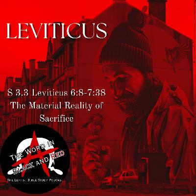 3.3 | Leviticus 6:8-7:38 | The Material Reality of Sacrifice