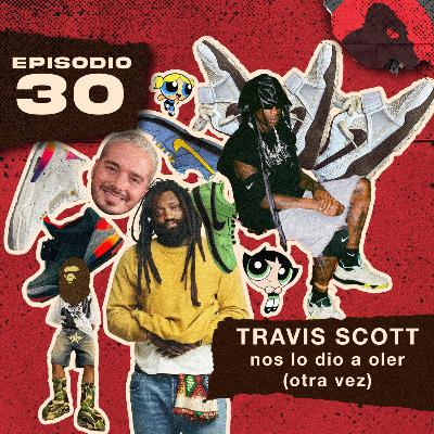 Travis Scott nos lo dio a oler. (Otra Vez)