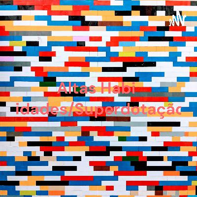 Altas Habilidades/Superdotação