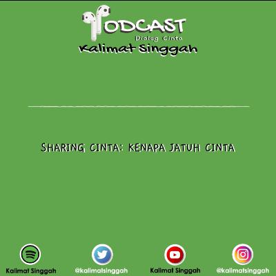 Sharing Cinta - Kenapa Jatuh Cinta ?