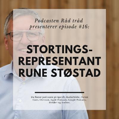 #16: Stortingsrepresentant Rune Støstad #16: Stortingsrepresentant Rune Støstad