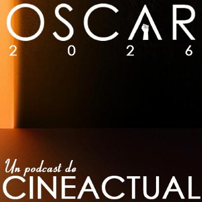 S09E11 - Oscar 2026 (+SORTEO)