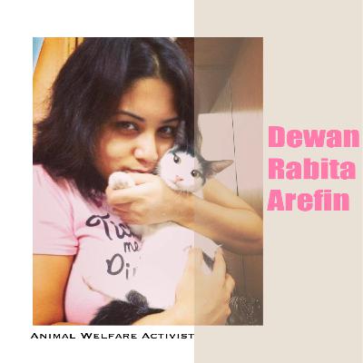 In conversation | Dewan Rabita Arefin | Journey of an Animal Welfare Activist