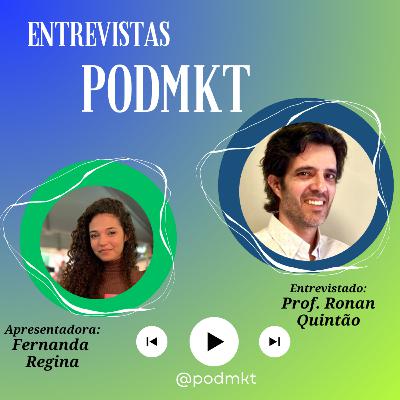 Entrevistas PODMKT #3 - Com Ronan Quintão