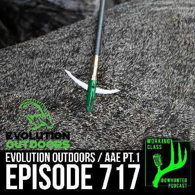717 Evolution Outdoors / AAE  (PT.1)