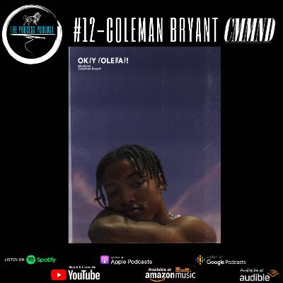 The Process Podcast with Khachik Yetenekyan #12-okay coleman!