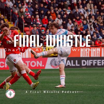 FINAL WHISTLE | Charlton Athletic v Wrexham