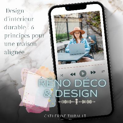 É13 - Design d’intérieur durable : 6 principes pour une maison alignée, bel