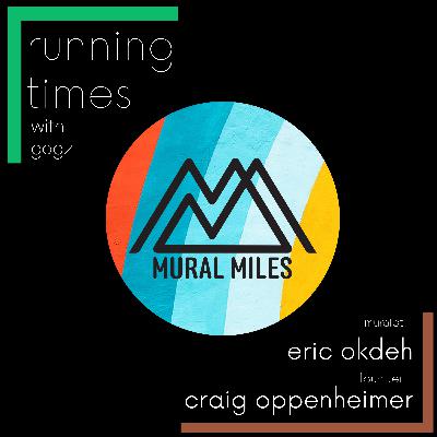 Mural Miles with Craig Oppenheimer and Eric Okdeh Mural Miles with Craig Oppenheimer and Eric Okdeh