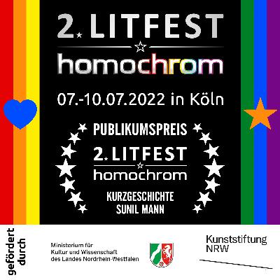 Chromie-Gewinner Sunil Mann liest aus »Totsch« beim 2. Litfest homochrom, 10.07.2022, 19:00 Chromie-Gewinner Sunil Mann liest aus »Totsch« beim 2. Litfest homochrom, 10.07.2022, 19:00