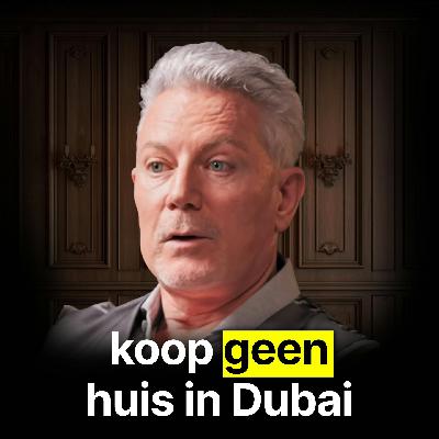 KOOP GEEN WONING in Dubai voordat je deze video hebt gekeken! - Vastgoedexpert Guy Penders - #467