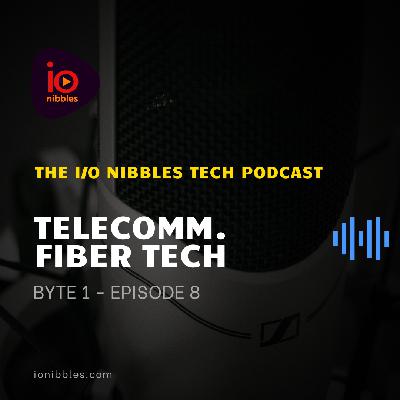 Byte 1  - Episode 8 |  Telecommunications  (Fiber Technology)