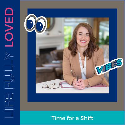Time for a Shift Time for a Shift