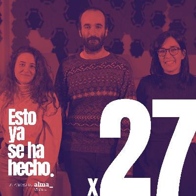 2x10. CREAR* EN EQUIPO. Con Alauda Ruiz de Azúa, Eduard Sola y Júlia de Paz | Esto ya se ha hecho