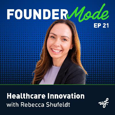The Healthcare Innovation Bottleneck with Rebecca Shufeldt