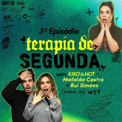 Terapia de Segunda c/Mafalda Castro e Rui Simões