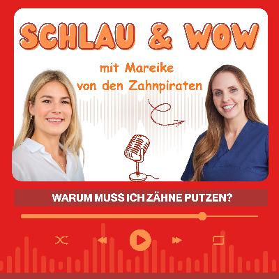 Warum muss ich Zähne putzen?