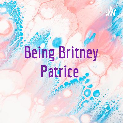 Being Britney Patrice ✨ (Trailer)