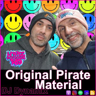 #117 Original Pirate Material: From Rooftops to Radio Waves - DJ Dynamix
