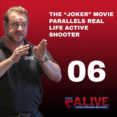 Episode 006 | The "Joker" Movie Parallels Real Life Active Shooters