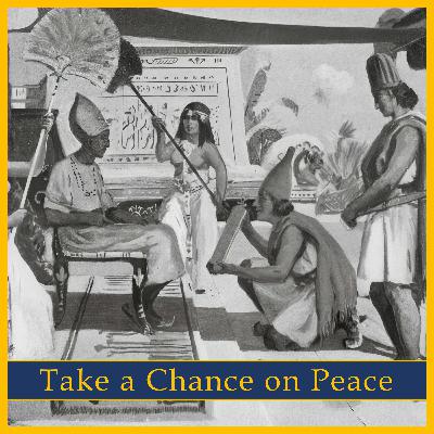 222: Peace Sells... But Who's Buying? The Egyptian-Hittite Treaty