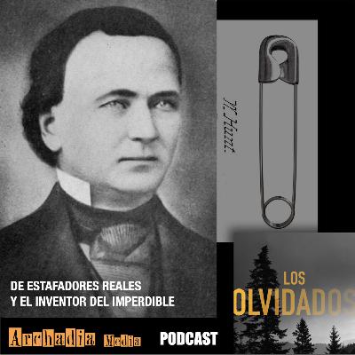 37 | De Estafadores Reales y el Inventor del Imperdible 37 | De Estafadores Reales y el Inventor del Imperdible