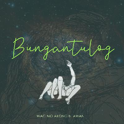 Bungantulog (Daydream) Bungantulog (Daydream)