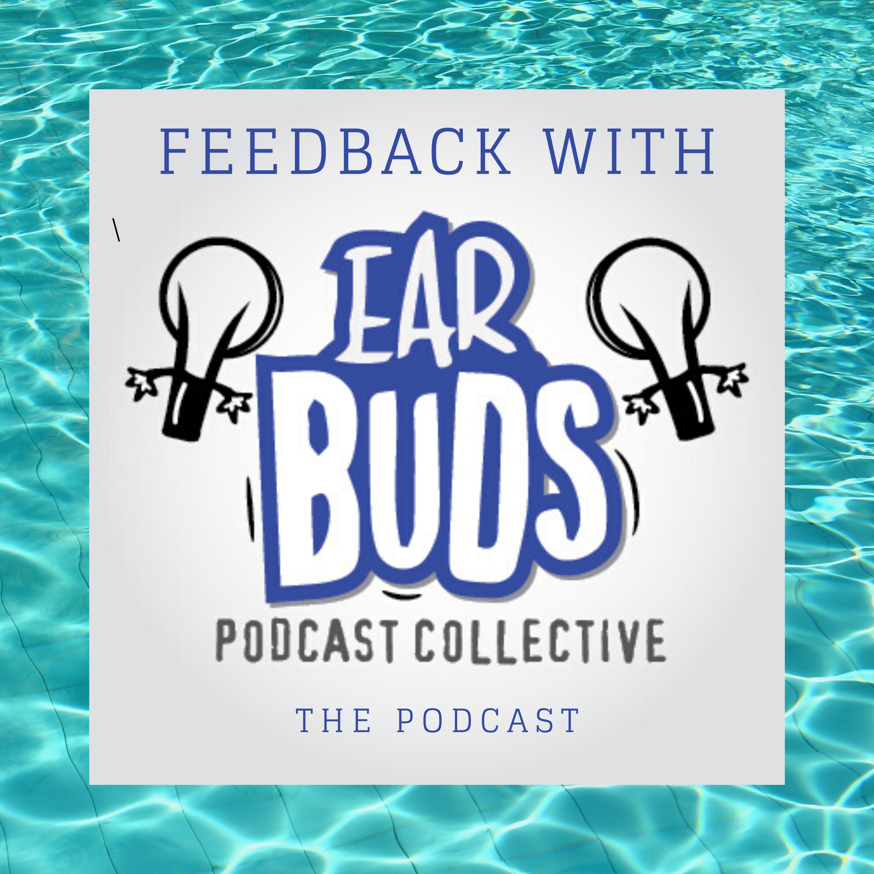 Feedback with EarBuds Feedback with EarBuds