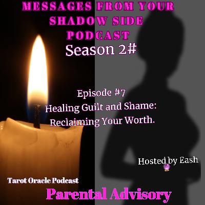 Healing Guilt & Shame: Reclaiming Your Worth