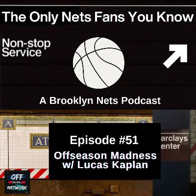 Offseason Madness w/ Lucas Kaplan