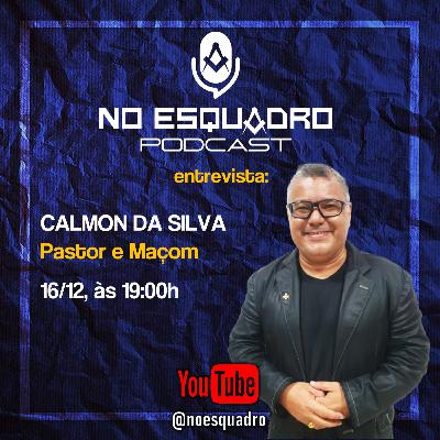 No Esquadro #10: CALMON - Pastor evangélico e Maçom No Esquadro #10: CALMON - Pastor evangélico e Maçom