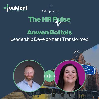 The HR Pulse - Anwen Bottois - Leadership Development Transformed The HR Pulse - Anwen Bottois - Leadership Development Transformed