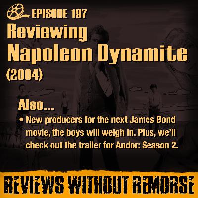 Episode 197 - Napoleon Dynamite (2004)