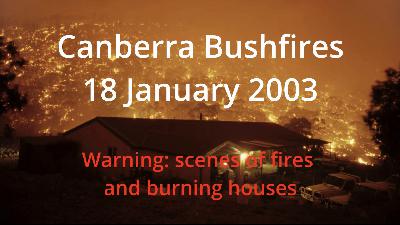 Canberra Bushfires 2003 – how it happened