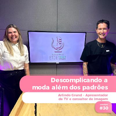 Episódio #30 - Descomplicando a moda Episódio #30 - Descomplicando a moda