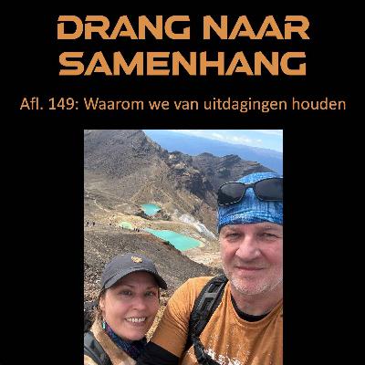 #149 Waarom we van uitdagingen houden