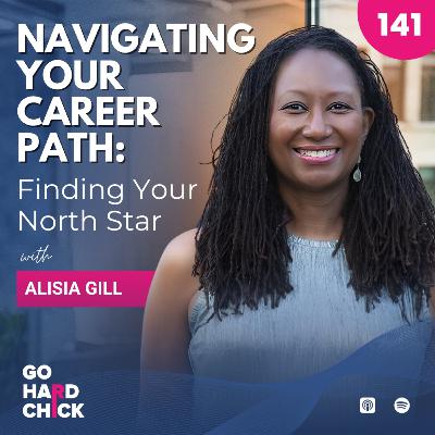 141. Navigating Your Career Path: Finding Your North Star