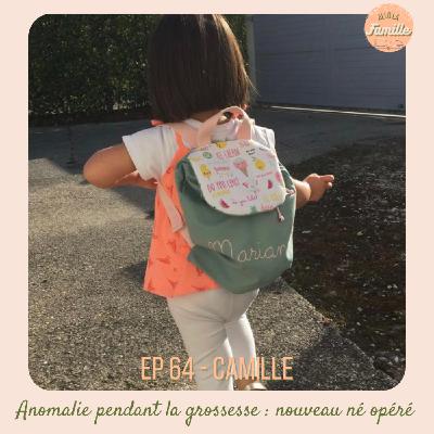 EP 64 - Camille, Anomalie pendant la grossesse : nouveau né opéré EP 64 - Camille, Anomalie pendant la grossesse : nouveau né opéré