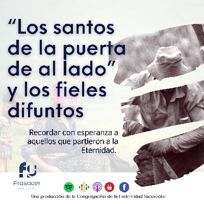 “Los santos de la puerta de al lado” y los fieles difuntos “Los santos de la puerta de al lado” y los fieles difuntos