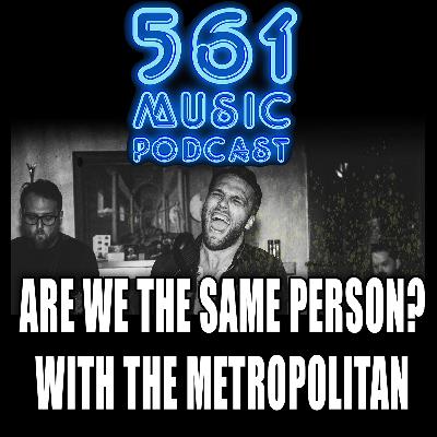 Episode 213: Are We The Same Person? With The Metropolitan