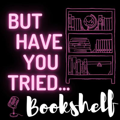 Bonus: The But Have You Tried Bookshelf Bonus: The But Have You Tried Bookshelf