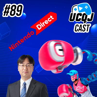 UCQJ CAST #89 - RUMOR DE ARMS 2, NINTENDO DIRECT E ENTREVISTA DO FURUKAWA UCQJ CAST #89 - RUMOR DE ARMS 2, NINTENDO DIRECT E ENTREVISTA DO FURUKAWA
