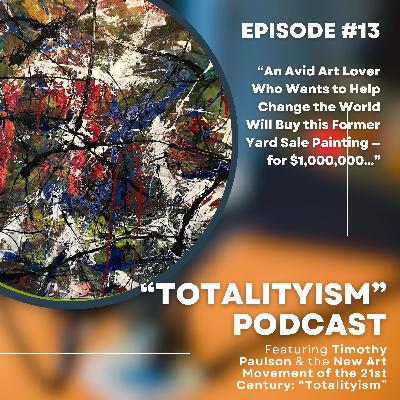 Episode 13: "An Avid Art Lover Who Wants to Help Change the World Will Buy this Former $7 Yard Sale Painting — for $1,000,000…" Episode 13: "An Avid Art Lover Who Wants to Help Change the World Will Buy this Former $7 Yard Sale Painting — for $1,000,000…"