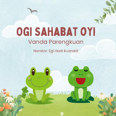 Cerita Anak #1 : Ogi Sahabat Bebek - Vanda Parengkuan